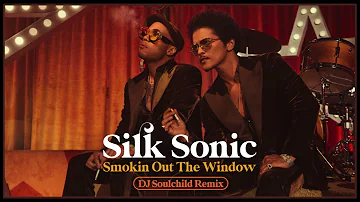 SILK SONIC - Smokin Out The Window (DJ Soulchild Remix)