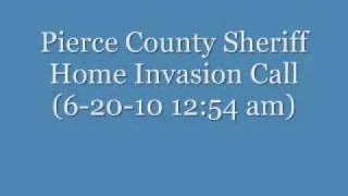 Pierce County Sheriff home invasion call