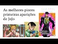 As melhores piores primeiras aparies de jojos bizarre adventure