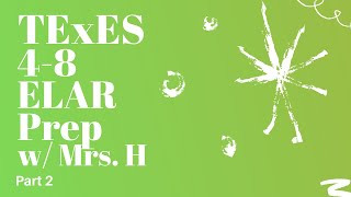 TExES ELAR 4-8 Review Part 2 TExES ELAR 4-8 Review Part 2