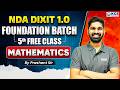 NDA Dixit 1.0 Foundation Batch | Mathematics 5th Free Class | Mathematics By Prashant Sir