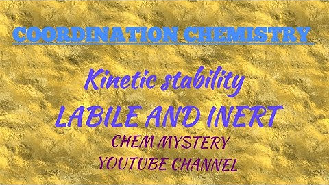 KINETIC STABILITY/LABILE AND INERT/COORDINATION CHEMISTRY/PGTRB/POLYTECHNIC/UGTRB/SCERT CHEMISTRY.