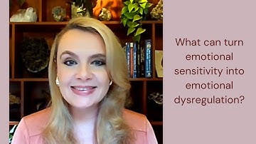What can turn emotional sensitivity into emotional dysregulation? - Child DBT / DBT-C