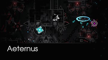 My old part in Aeternus (Hosted by @ryamu ) | Geometry Dash 2.1