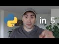 Learn Python in 5 minutes!