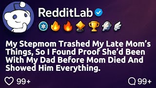 [FULL STORY] My stepmom threw away all my late mom's belongings while I was at college, so I...