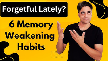 Forgetful Lately? These 6 Habits Are Weakening Your Memory