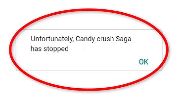 Fix Unfortunately Candy Crush Saga Has Stopped Error || Fix Candy Crush Saga Not Open Problem