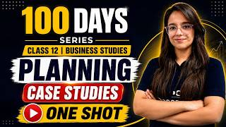 Planning | Case Studies | Business Studies | Chapter 4 | Class 12