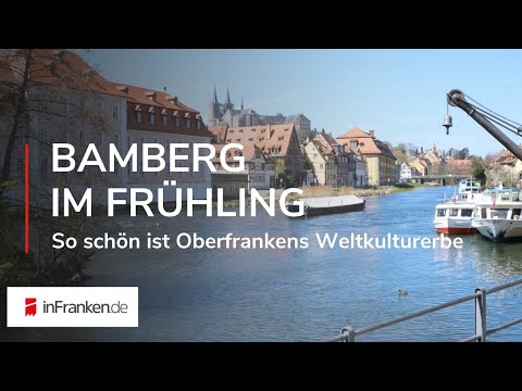 BAMBERG IM FRÜHLING I ? So schön ist Oberfrankens Weltkulturerbe