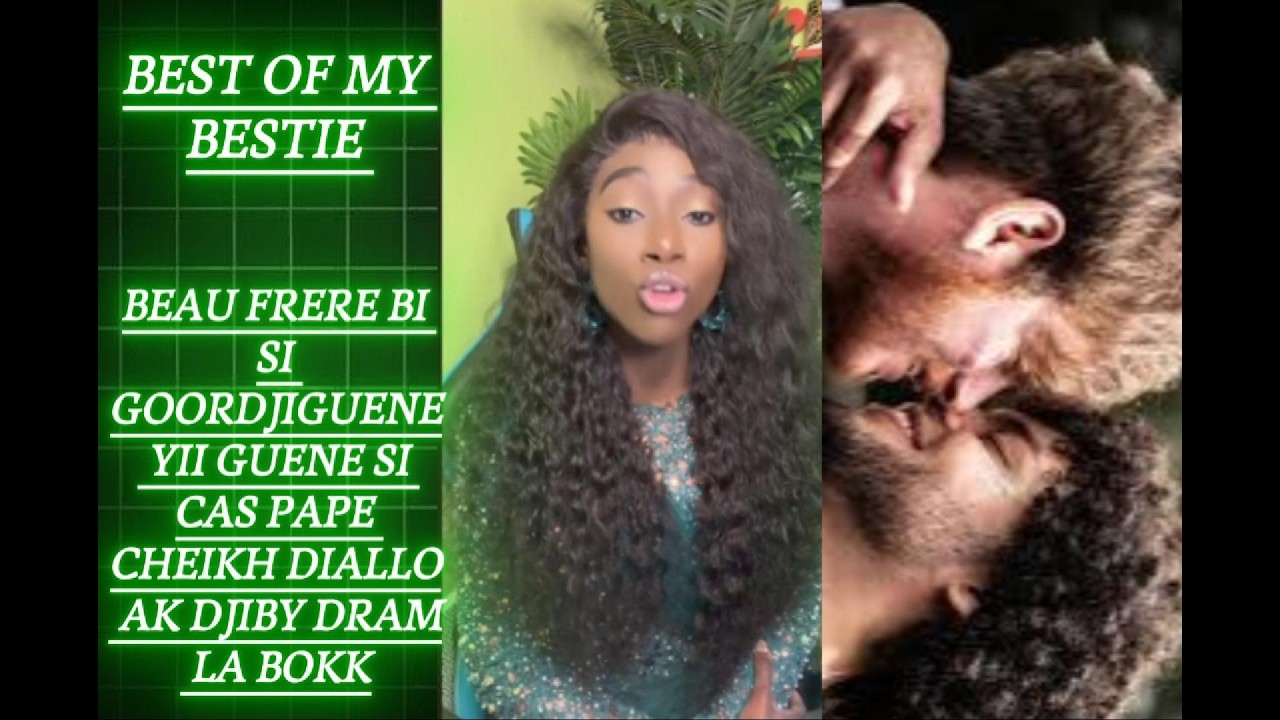 BEAU FRERE BI GOORDJIGUENE LA BOK SI PAPE CHEIKH DIALLO AK DJIBY DRAME ...CAS BOU DYWAR..