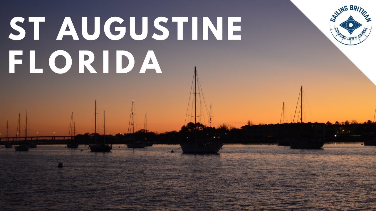 Sailing to Florida – St Augustine | Sailing Britican #21