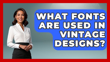 What Fonts Are Used In Vintage Designs? - Graphic Design Nerd