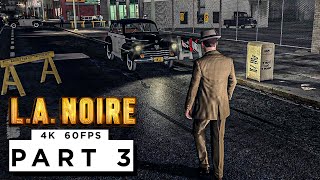 L.A NOIRE - A MARRIAGE MADE IN HEAVEN - Walkthrough Gameplay Part 3 - (4K 60FPS) - No Commentary