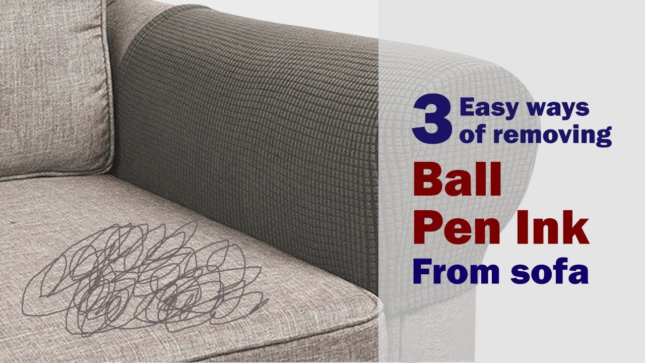 How To Remove Ink From Sofa Fabric 3 Easy Ways To Remove Ball Pen Ink
