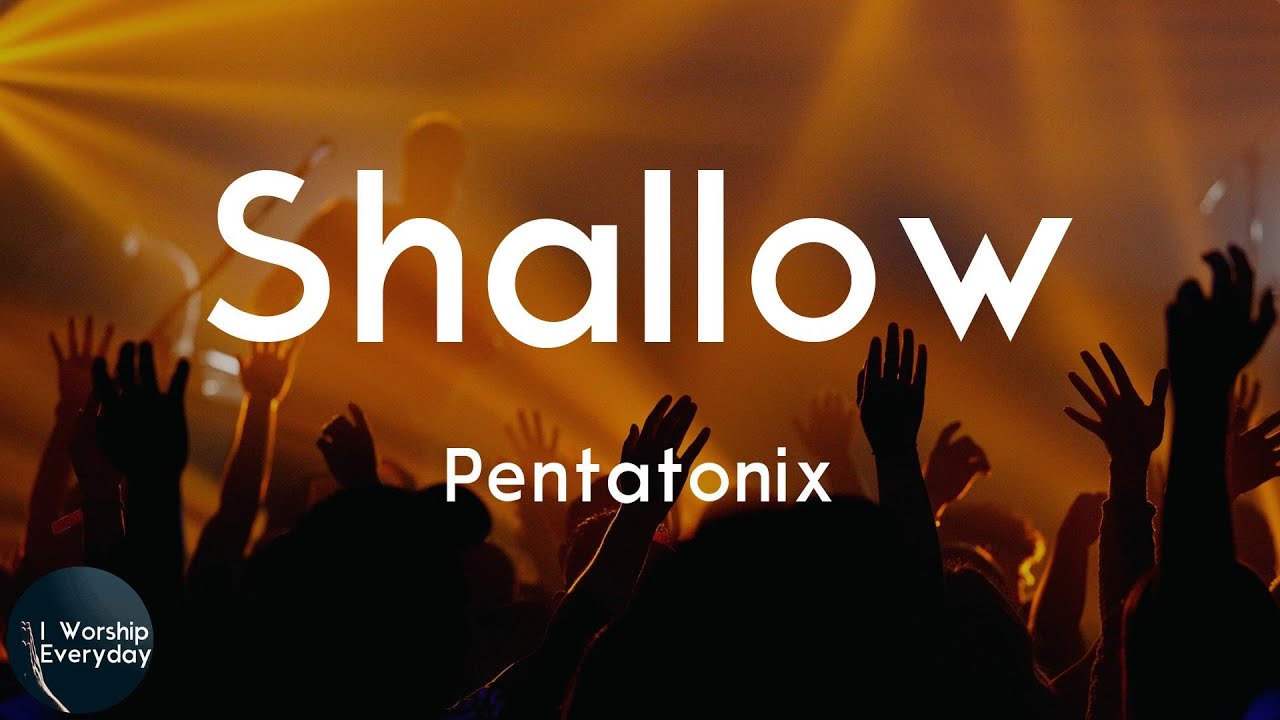 Pentatonix - Shallow (Lyric Video) | In the sha-ha-shallow - YouTube