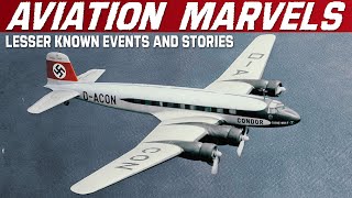 Aviation Marvels, Lesser Known Historical Events And Stories | Part 2