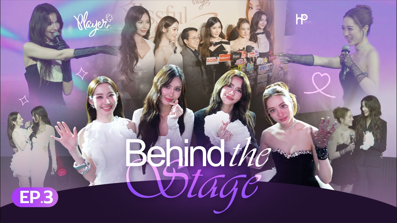 BEHIND THE STAGE FROM PLAYER BLISSFUL ENDING EP3