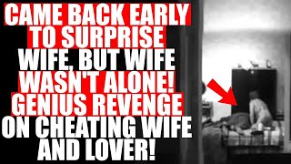 Came Back Early To Surprise Wife, But Wife Wasn't Alone! Genius Revenge on Cheating Wife and Lover!