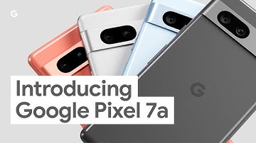 Google Pixel 7a: Built to Perform and Priced Just Right