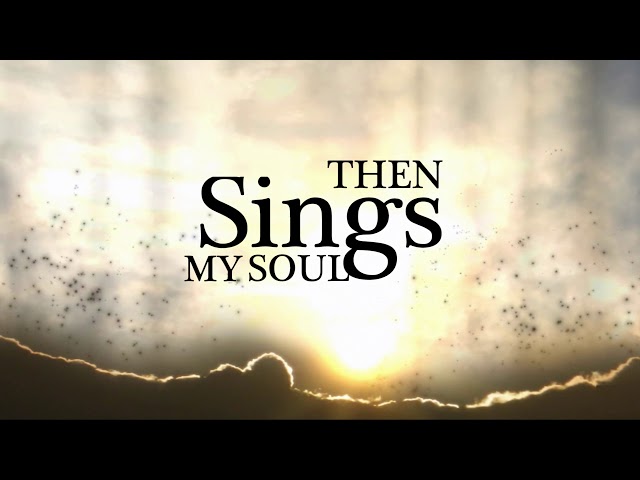 Behold (Then Sings My Soul) -  [LYRICS VIDEO] class=