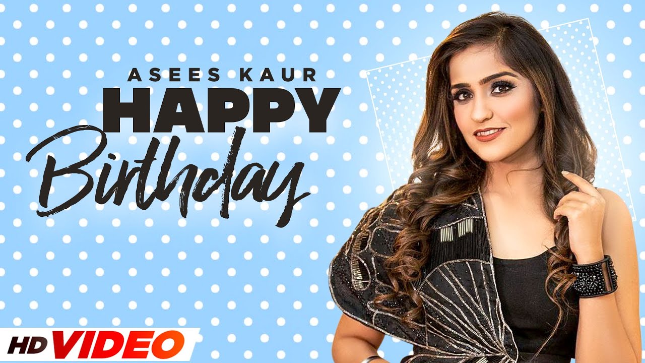 Birthday Wish | Asees Kaur | Birthday Special | Latest Punjabi Song 2021 | Speed Records