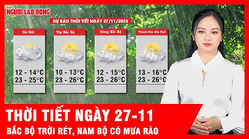 Thời tiết ngày 27-11: Bắc Bộ trời rét, Nam Bộ mưa rào  | Tin tức