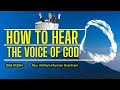 How To Hear The Voice Of God || William Branham