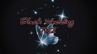 Black Wedding-TX2 (Clean/Lyrics)