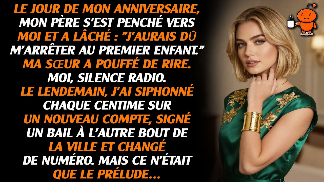 Mon père s'est penché vers moi le jour de mon anniversaire et a dit : 