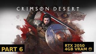 👉 Crimson Desert Gameplay Part 6 😱 | RTX 2050 4GB VRAM | Full Walkthrough