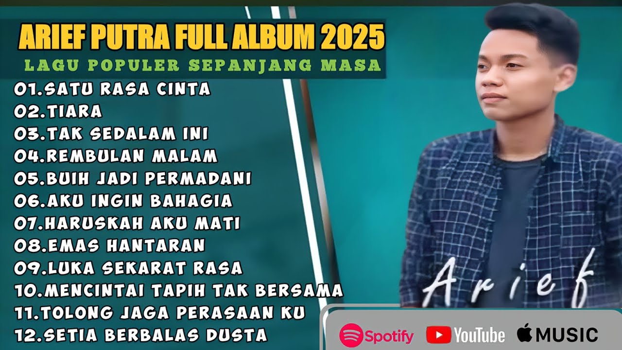 SATU RASA CINTA - ARIEF PUTRA FULL ALBUM PILIHAN TERBAIK (LIRIK) LAGU POP MELAYU TERBARU 2024 - 2025