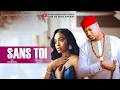 SANS TOI (Nouveau film) - IK OGBONNA, SHAZNAY OKAWA DERNIER FILM NOLLYWOOD 2026 #tendance #films