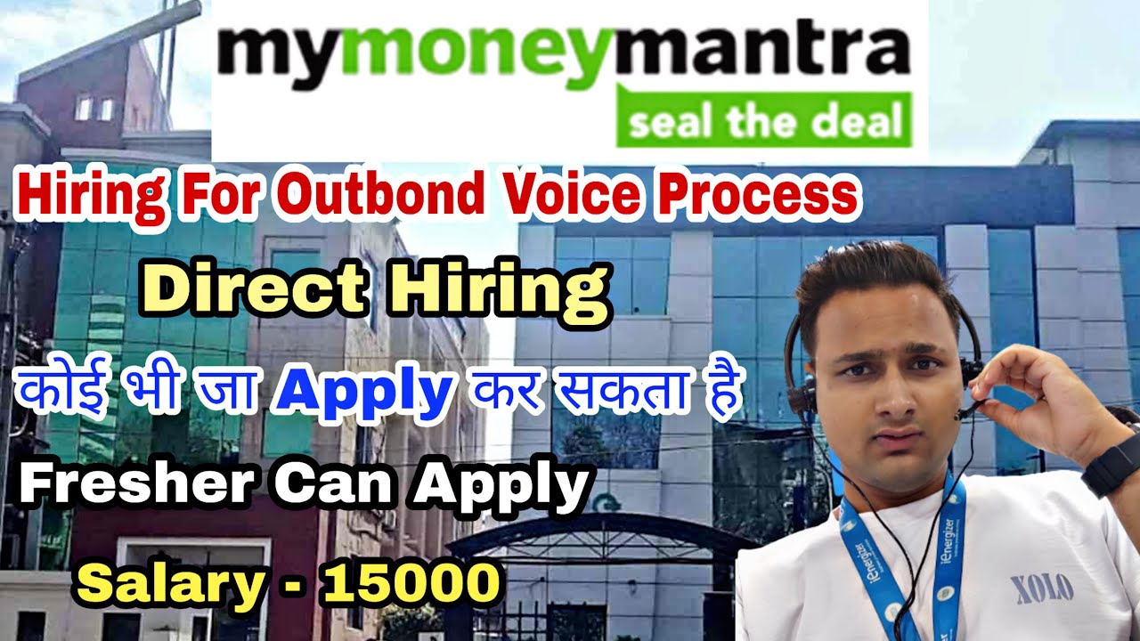 My Money Mantra Hiring For Outbond Voice Process Direct Hiring my-money-mantra-hiring-for-outbond-voice-process-direct-hiring
