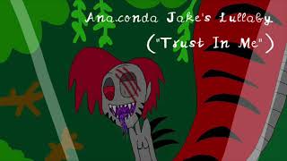 Anaconda Jake's Lullaby {Trust In Me} || 🎵 Song Cover 🎵 || Naga Oc Roleplay || Sus 🎤🐍