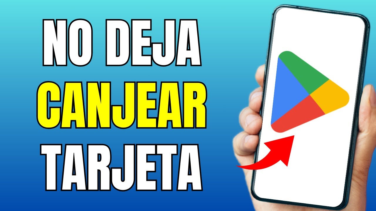 Por qué NO ME DEJA CANJEAR una TARJETA de GOOGLE PLAY - SOLUCIÓN - YouTube