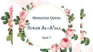 Surah Al-A'ala : Ayat 7 | Memorize Quran | By Asma Huda