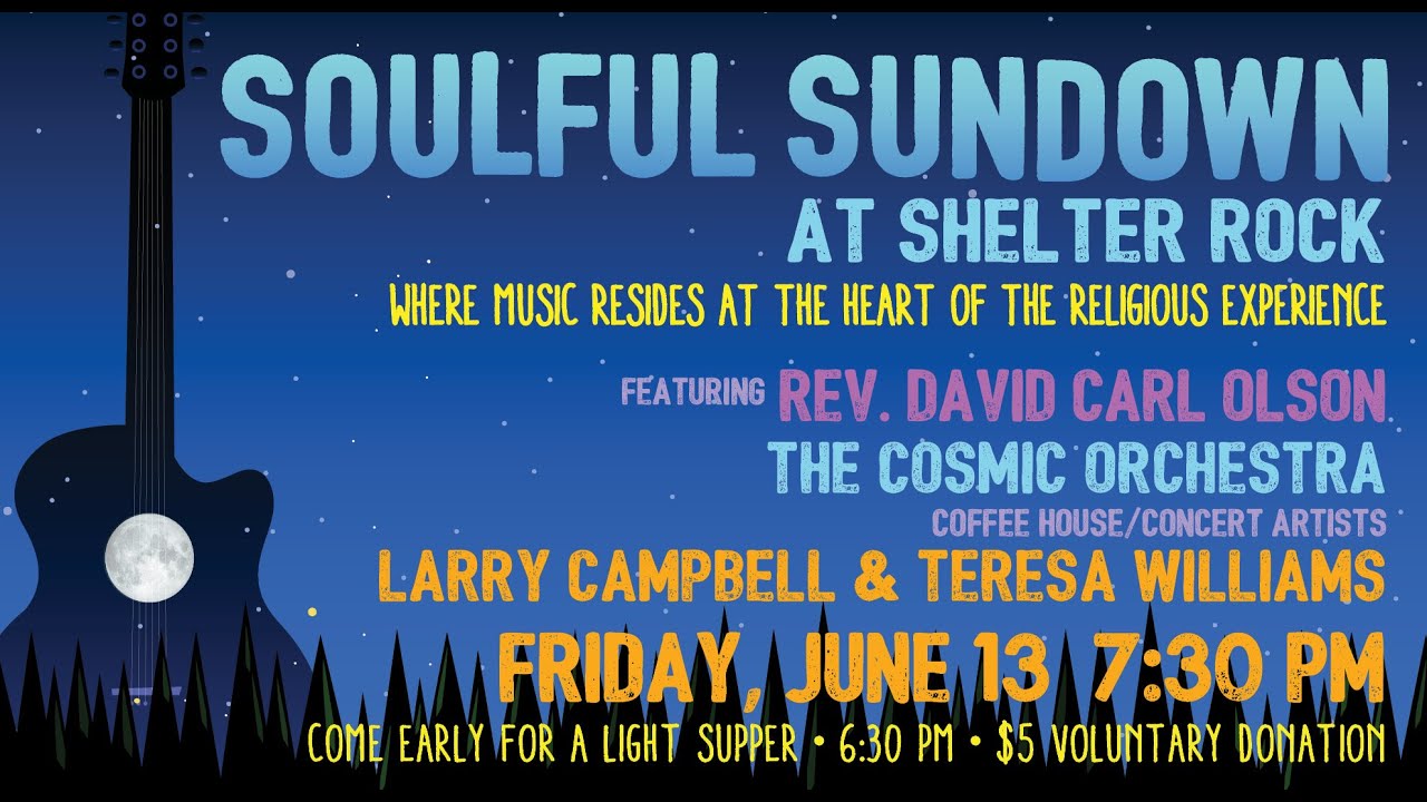 Soulful Sundown, led by Rev. David Carl Olson, music from The Cosmic Orchestra