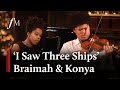 'I Saw Three Ships' - Braimah & Konya Kanneh-Mason | Classic FM