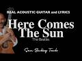 Here Comes The Sun - Acoustic Karaoke | Original Key (The Beatles)