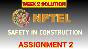 SAFETY IN CONSTUCTION //NPTEL// ASSIGNMENT ASNWER WEEK-2 2022 #safetyinconstruction2022