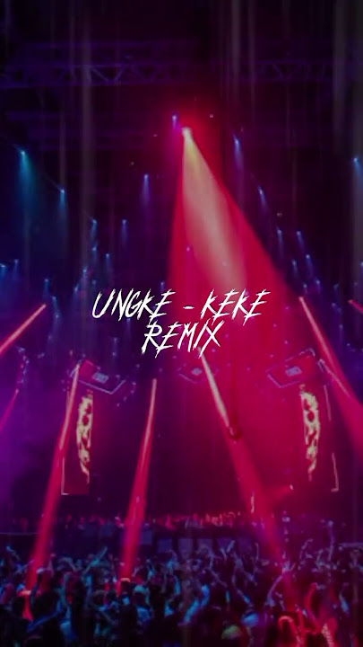 UNGKE - KEKE 🌴 LINO REMIX ‼️ #remix #dj #djremix #music #jedagjedug #viraltiktok  #kancinganparty