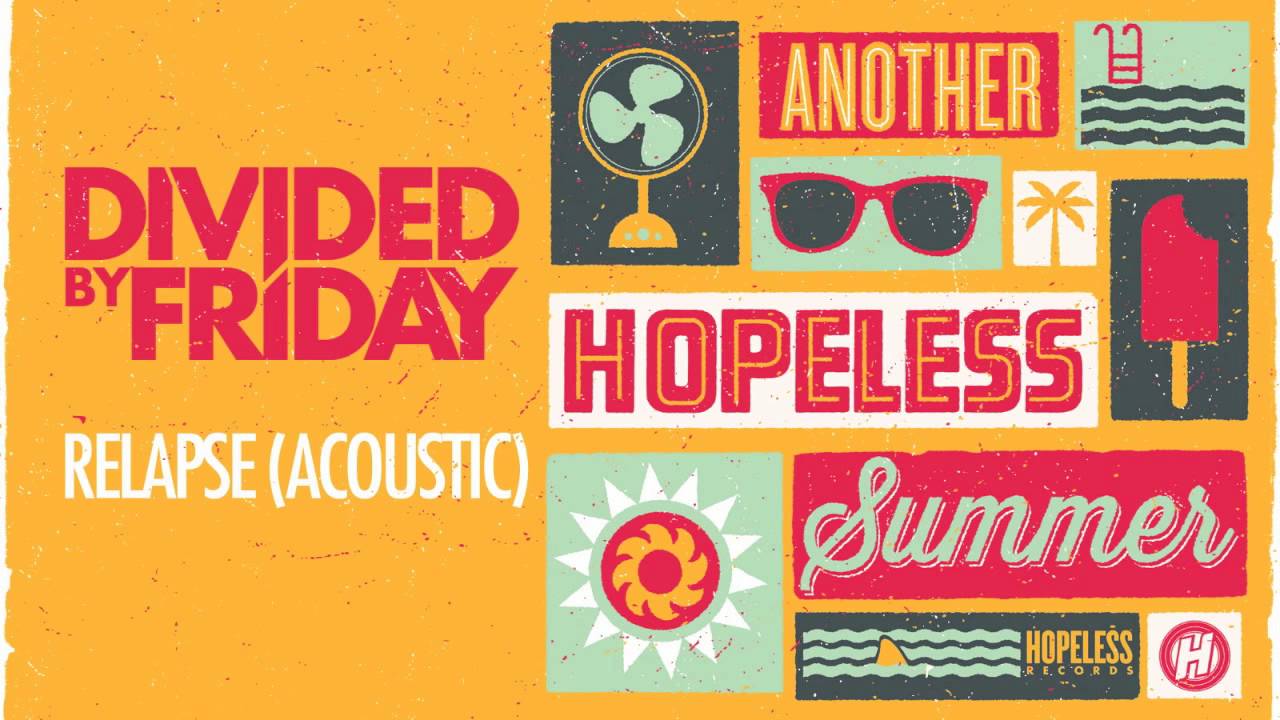 Divided By Friday - Relapse (Acoustic)