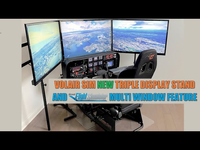 Volair Sim - New (V2) Triple Display Stand and the new MSFS Multi Window  Feature 