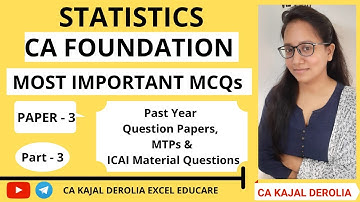 #3 CA Foundation | Statistics | Most Important MCQs with Explaination | Paper 3 | Part 3 | Index No