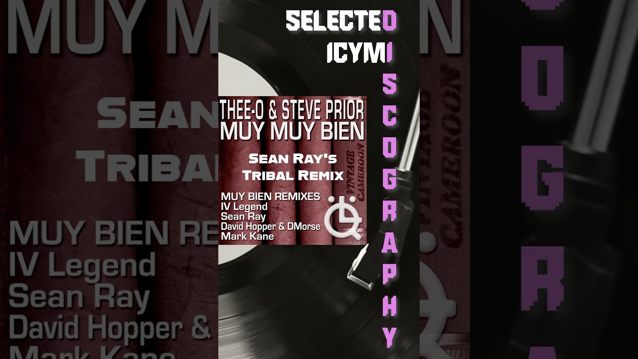 Muy Bien (Sean Ray’s Tribal Remix) - Thee-O and Steve Prior