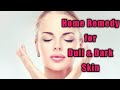 Remedy for dull skin and dark spots