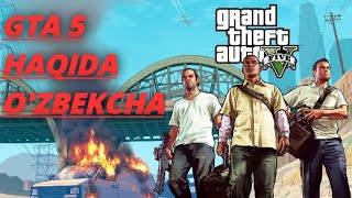 0 DAN GTA 5 O'YNEMIZ #1 / GTA 5 HAQIDA / UZBEKCHA LETSPLAY