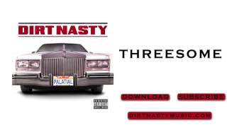 Video thumbnail of "Dirt Nasty - Threesome"