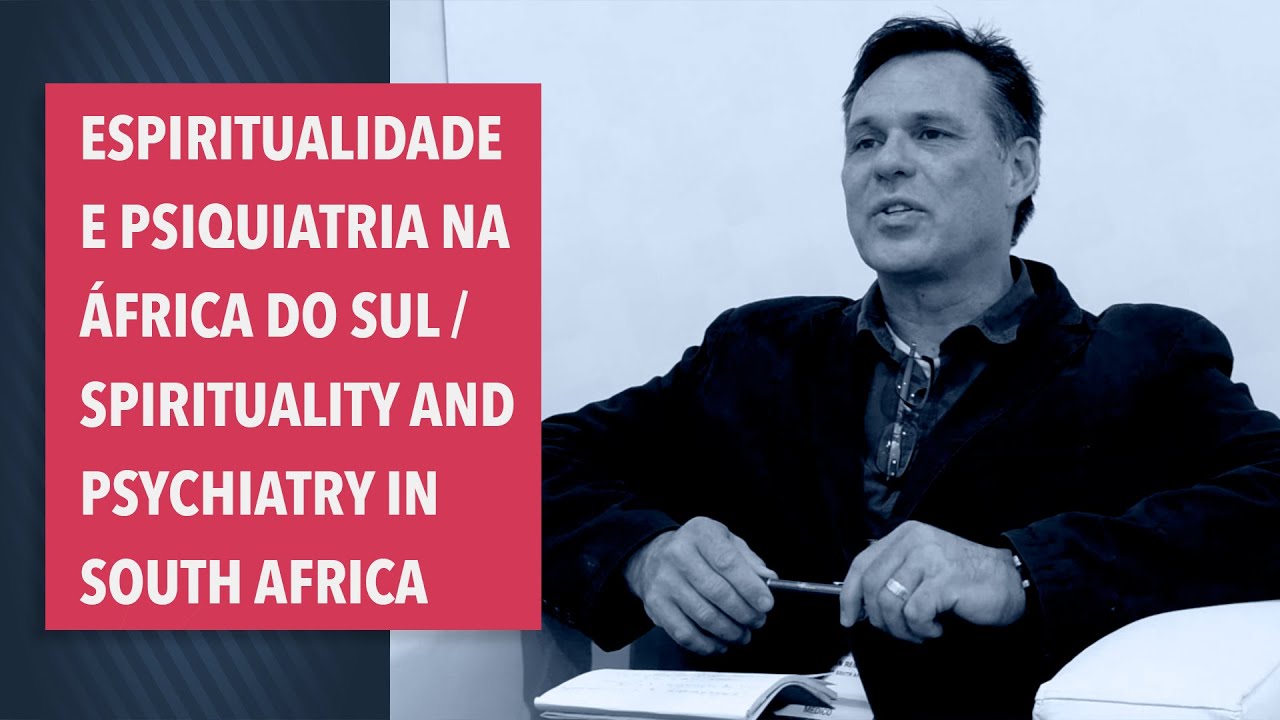 Espiritualidade e Psiquiatria na Africa do Sul/ Spirituality and